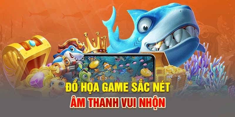 Bắn cá vàng thu hút hội viên với phần đồ họa đỉnh cao, bắt mắt