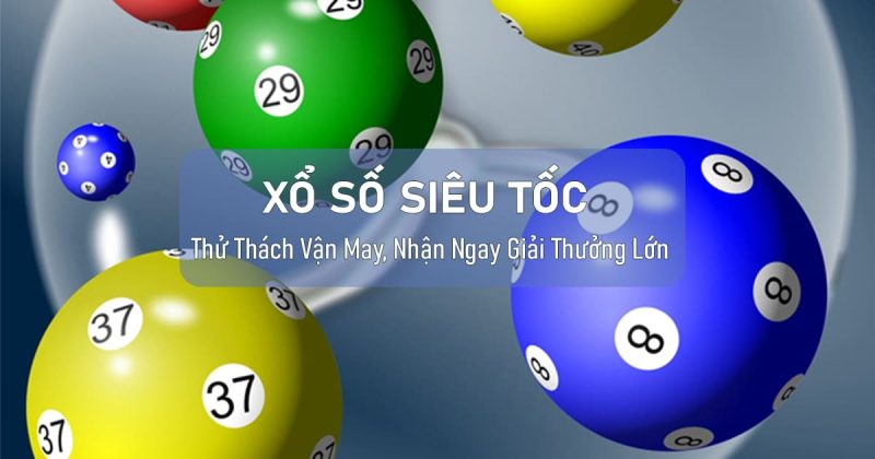 Xổ Số Siêu Tốc